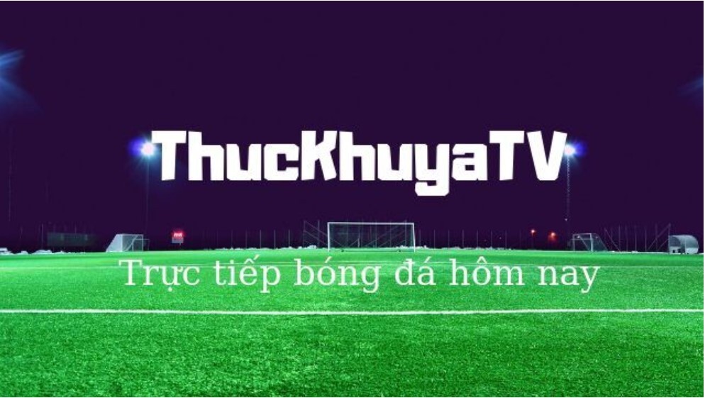 Mục tiêu phát triển của Thuckhuya tv là gì?